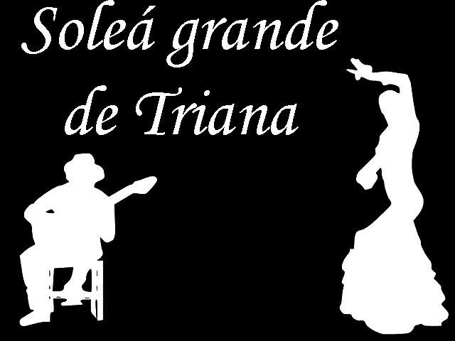 Soleá grande de Triana